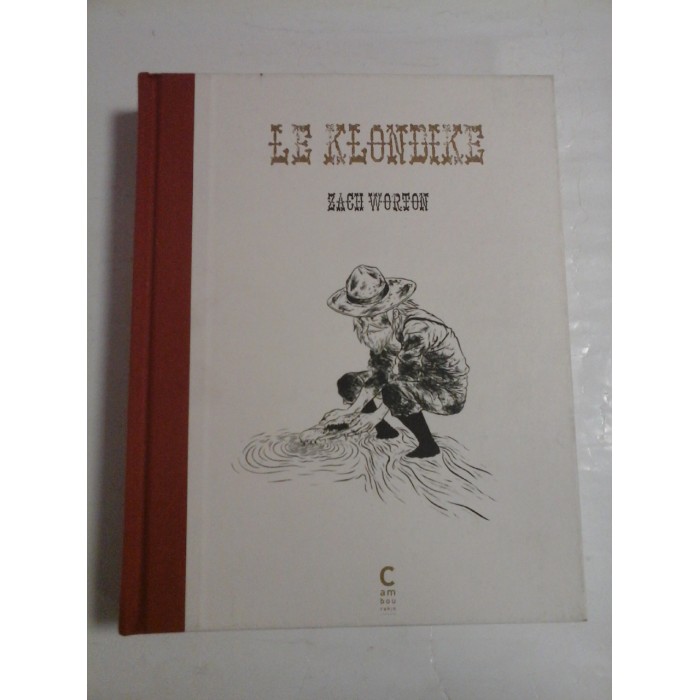 LE KLONDIKE  -  ZACH WORTON